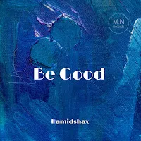 Hamidshax — Be Good — обложка